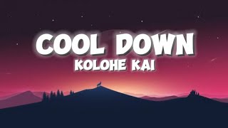 Kolohe Kai  Cool Down Lyrics [upl. by Colline]