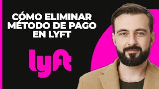 Cómo eliminar el método de pago de Lyft [upl. by Alleul]