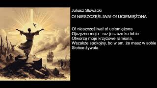 Juliusz Słowacki  O NIESZCZĘŚLIWA O UCIEMIĘŻONA [upl. by Darrej]