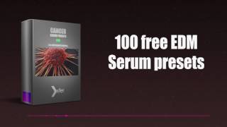 CANCER  100 FREE EDM SERUM PRESETS [upl. by Nnaesor]