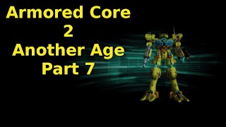 Armored Core 2 Another Age Part 7 armoredcore 2 mechs letsplay ps2 machines robots raven [upl. by Cochard]