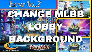 How to change MLBB LOBBY BACKGROUND  available for ANDROID IOS  mlbb  Tutorial  sauceyhero [upl. by Eiderf229]