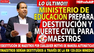 📢📢MILES DE MAESTROS SERÍAN DESTITUÍDOS POR EL MINISTERIO DE EDUCACION SIN PROCESO ADMINISTRATIVO [upl. by Damahom]