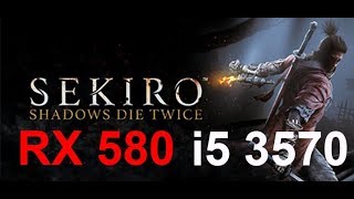 i5 3570  RX 580 Sekiro Shadow Die Twice Highest settings Benchmark [upl. by Yendor]