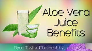 Aloe Vera Juice Benefits and Uses [upl. by Syhr]