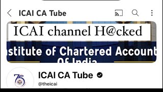 Omg 😨  ICAI Channel Hcked  ICAI YouTube Channel [upl. by Hatfield]