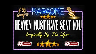 Heaven Must Have Sent You  The Elgins  Sing It Karaoke [upl. by Aidil]