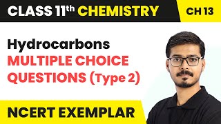 Hydrocarbons  Multiple Choice Questions Type 2  Class 11 Chemistry Chapter 13 NCERT Exemplar [upl. by Candy224]