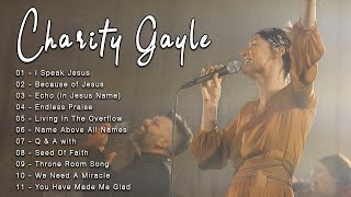 Charity Gayle Best Worship Songs 2024  The Ultimate Praise amp Worship Collection [upl. by Blisse]