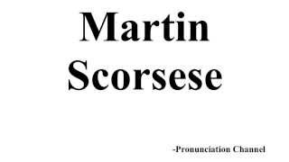 How to Pronounce Martin Scorsese [upl. by Pinelli]