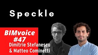 BIMvoice47🎙️ Speckle with Dimitrie Stefanescu and Matteo Cominetti [upl. by Lucine]