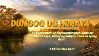 DUNGOG UG HIMAYA Bisaya Christian Song with Lyrics [upl. by Meingolda]