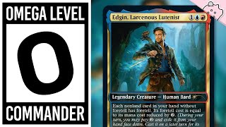 Omega Level Commander  Edgin Larcenous Lutenist  Incredibly Powerful  Deck Tech  EDH  MTG [upl. by Xet]