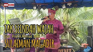 TAK SEINDAH WAJAH  DATUK SM SALIM  SULAIMAN MAGADIR COVER [upl. by Olnton]