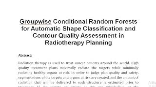 Groupwise Conditional Random Forests for Automatic Shape Classification and Contour Quality Assessme [upl. by Conn447]