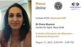 iFocus Online 125 Glaucoma29 Evolution of Glaucoma Surgeries by Dr Charu Khurana [upl. by Dnalloh]