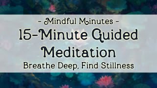 Breathe Into Stillness A Gentle Guided Meditation for Stress Relief  Mindful Minutes [upl. by Yrol]