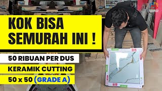 Keramik Cutting 50x50 KW 1 Harga 50 Ribuan Per Dus [upl. by Reh]