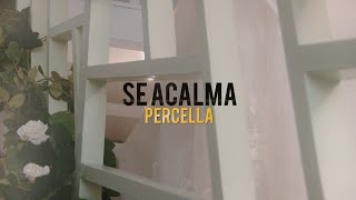 Percella  Se Acalma Official Vídeo [upl. by Charo]