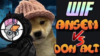 DOG WIF HAT ANSEM V DON ALT [upl. by Magan]