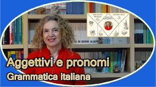 AGGETTIVI E PRONOMI – grammatica italiana [upl. by Bouton]