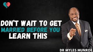 I wish They Told Me This Before Marriage  Dr Myles Munroe Sermons  Munroe Global [upl. by Armillia]