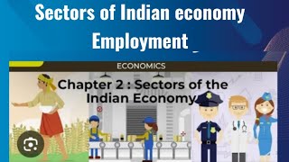 SECTORS OF INDIAN ECONOMYCLASS 10TH ECONOMICS CHAPTER 2 EMPLOYMENTNCERT [upl. by Lewls929]