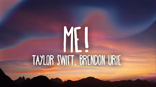 Taylor Swift  ME Lyrics Ft Brendon Urie [upl. by Ilsa266]