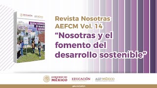 Presentación de la Revista Nosotras AEFCM Vol 14 quotNosotras y el fomento del desarrollo sosteniblequot [upl. by Ashly888]