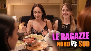 Le RAGAZZE  NORD vs SUD [upl. by Auof]