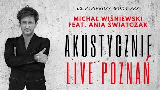 MICHAŁ WIŚNIEWSKI AKUSTYCZNIE  A NIECH GADAJĄ  02 PAPIEROSY WÓDA SEX  POZNAŃ BLUE NOTE CLUB [upl. by Alexis]