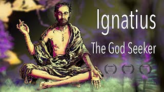 Ignatius  the God Seeker  Award Winning Movie [upl. by Anillek]