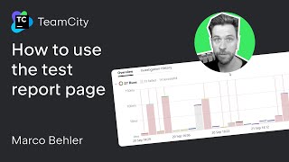 TeamCity tutorial  How to use the test report page [upl. by Alexa]