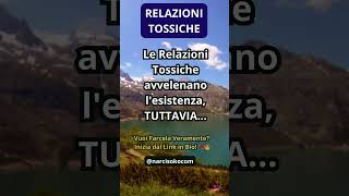 Le Relazioni Tossiche Avvelenano lEsistenza TUTTAVIA [upl. by Tilly]