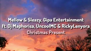 Mellow amp Sleazy Gipa Entertainment ft Various Artists  Christmas Present Lyrics [upl. by Elly]