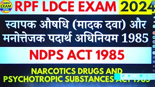 NDPS Act 1985  RPF LDCE EXAM  हिंदी amp ENGLISH  All important topics covered  Santosh Sir [upl. by Chrisy]