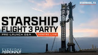 Starship Flight 3 PRELAUNCH PARTY QampA [upl. by Howlan]