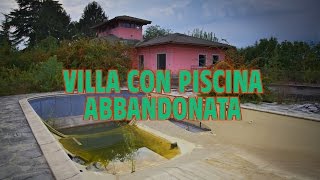 Villa con piscina abbandonata [upl. by Inessa695]