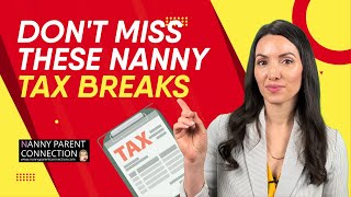 Watch This Before Filing Your Taxes Nanny Tax Breaks 2021 and 2022 [upl. by Alberik]