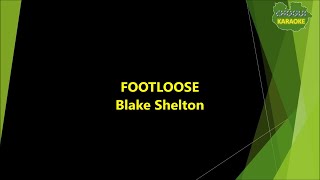 Blake Shelton  Footloose KaraokePista [upl. by Owens]