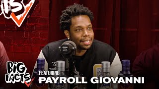 Payroll Giovanni On Past Beef Jewelry Addiction Ghostwriting CTE World amp More  Big Facts [upl. by Savinirs]