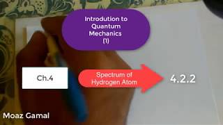 26 Introduction to quantum mechanics in Arabic 422 Spectrum of Hydrogen Atom [upl. by Nylhsoj]