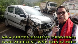 MLA CHITTA RANJANT DEBBARMA GARI ACCIDENT WNG KHA 47 MILE O [upl. by Meri206]