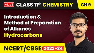 Introduction and Method of Preparation of Alkanes  Hydrocarbons  Class 11 Chemistry Ch 9  LIVE [upl. by Biondo]