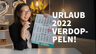 Brückentage 2022  Richtig planen amp maximal Urlaub rausschlagen [upl. by Shirk]