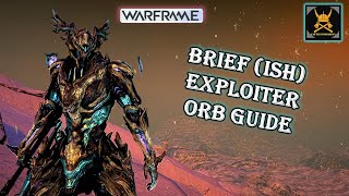 EXPLOITER ORB Guide WARFRAME [upl. by Akimik]