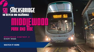 First South Yorkshire  SL1  Stocksbridge  Deepcar  Oughtibridge  Middlewood Park amp Ride [upl. by Gintz930]