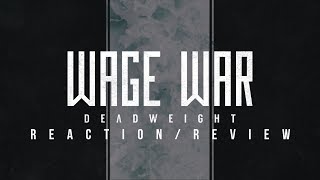 Wage War  Deadweight  ReactionReview [upl. by Stoller]