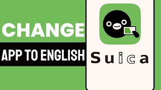 How To Change Suica App to English 2024 Updated [upl. by Messere]