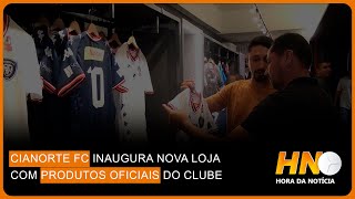 CIANORTE FC INAUGURA LOJA COM PRODUTOS OFICIAIS DO CLUBE [upl. by Maiah934]